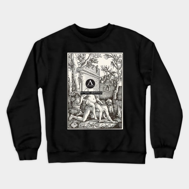 F*%cking Aristotle Crewneck Sweatshirt by The Constant Podcast